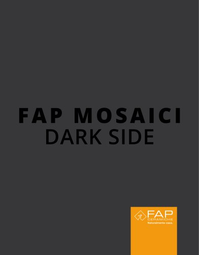 FAP MOSAICI DARK SIDE