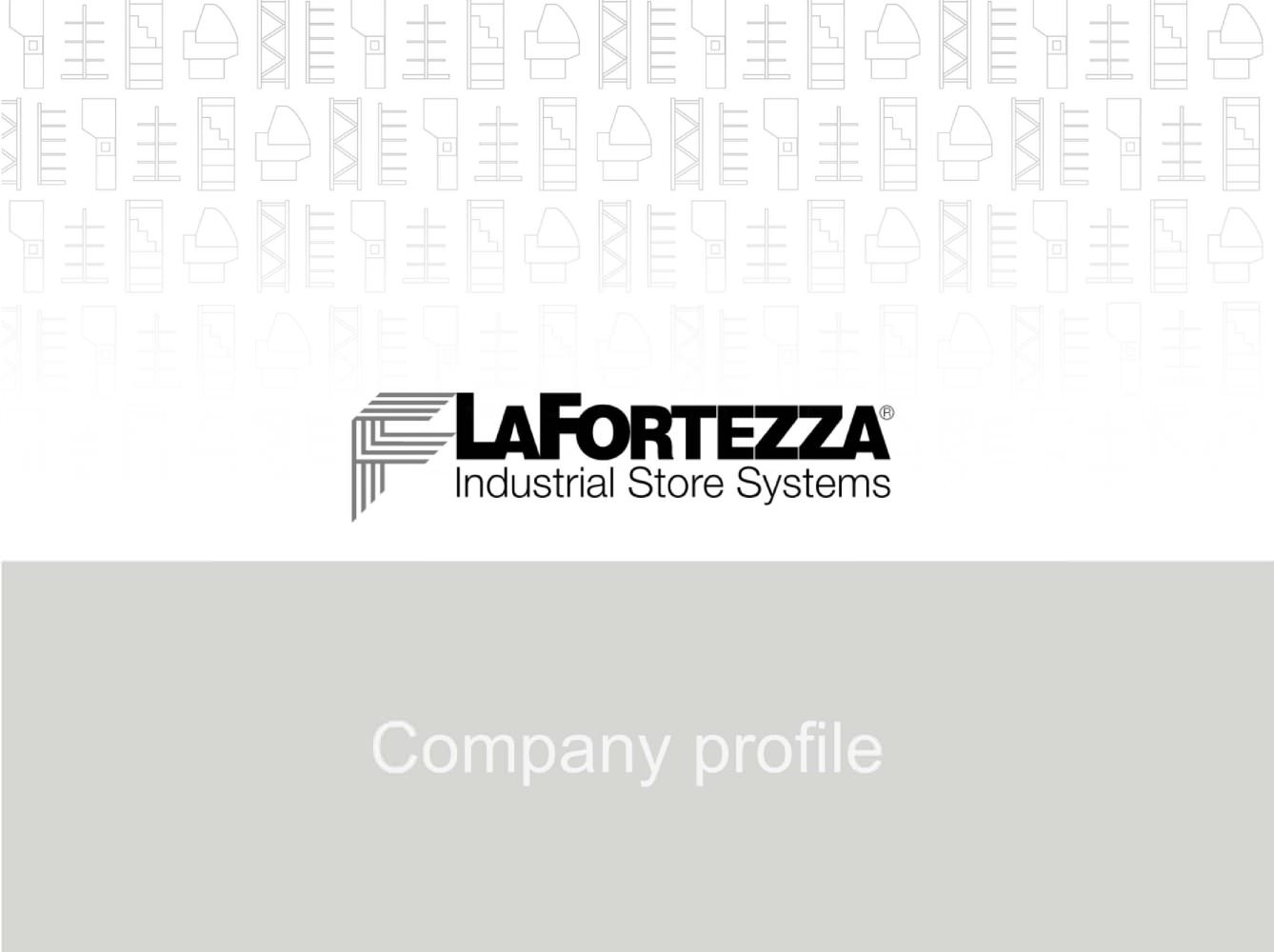 COMPANY PROFILE - La Fortezza S.p.A.