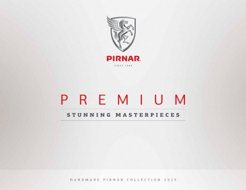 PREMIUM - STUNNING MASTERPIECES - HANDMADE PIRNAR COLLECTION 2023