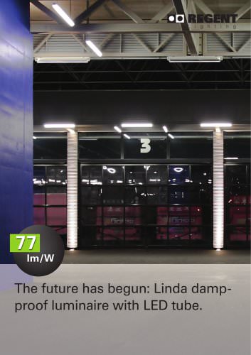 The future has begun: Linda damp- proof luminaire with LED tube.