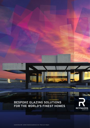 BESPOKE GLAZING SOLUTIONS FOR THE WORLD’S FINEST HOMES