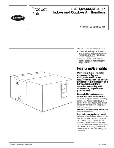 39SH,SV,SM,SR00-17 Indoor and Outdoor Air Handlers