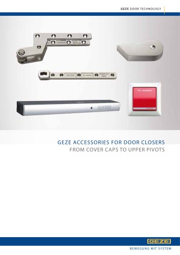 GEZE ACCESSORIES FOR DOOR CLOSERS : FROM COVER CAPS TO UPPER PIVOTS