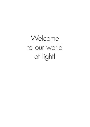 Welcome to our world of light!