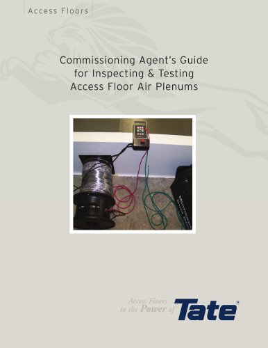 Commissioning Agent?s Guide for Inspecting & Testing Access Floor Air Plenums