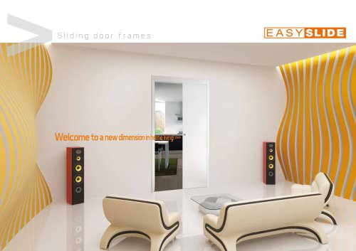 Easyslide: the new dimension of living!