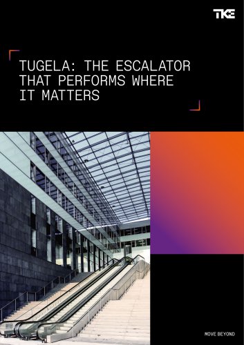 TUGELA: THE ESCALATOR THAT PERFORMS WHERE IT MATTERS