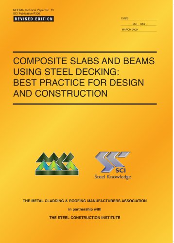 COMPOSITE SLABS AND BEAMS USING STEEL DECKING: BEST PRACTICE FOR DESIGN AND CONSTRUCTION