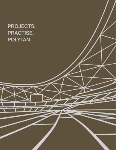 PROJECTS. PRACTISE. POLYTAN.